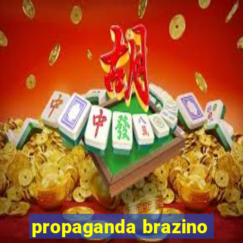 propaganda brazino